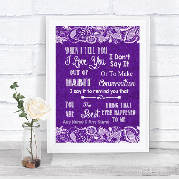 Purple Burlap & Lace When I Tell You I Love You Personalized Wedding Sign