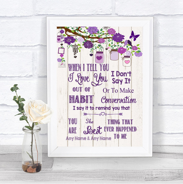 Purple Rustic Wood When I Tell You I Love You Personalized Wedding Sign