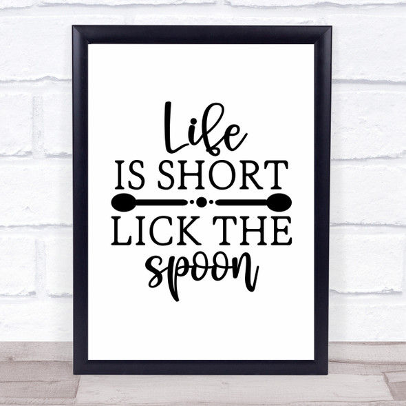 Life Is Short Lick Spoon Quote Typogrophy Wall Art Print