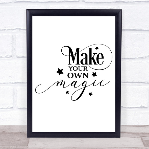 Make Your Own Magic Quote Typogrophy Wall Art Print