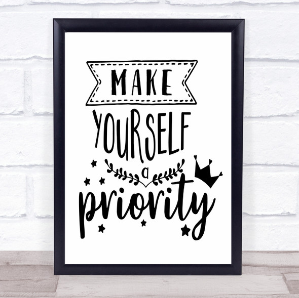 Make Yourself A Priority Quote Typogrophy Wall Art Print