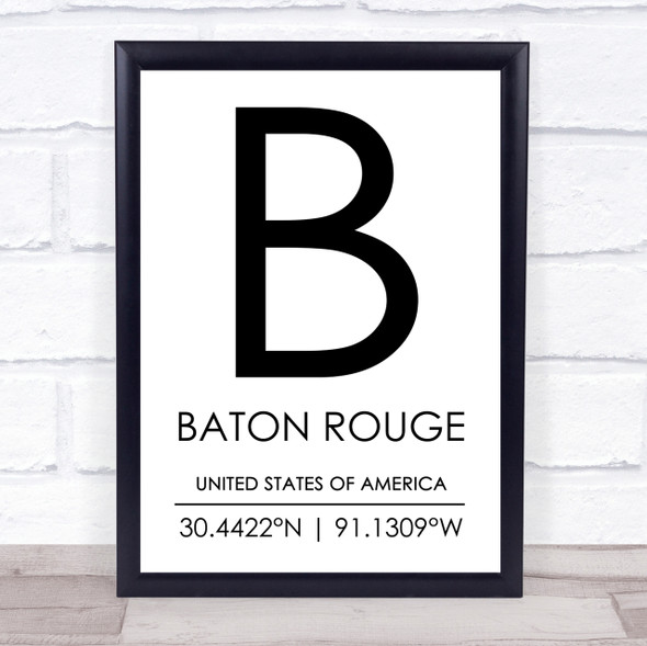 Baton Rouge United States Of America Coordinates Quote Print