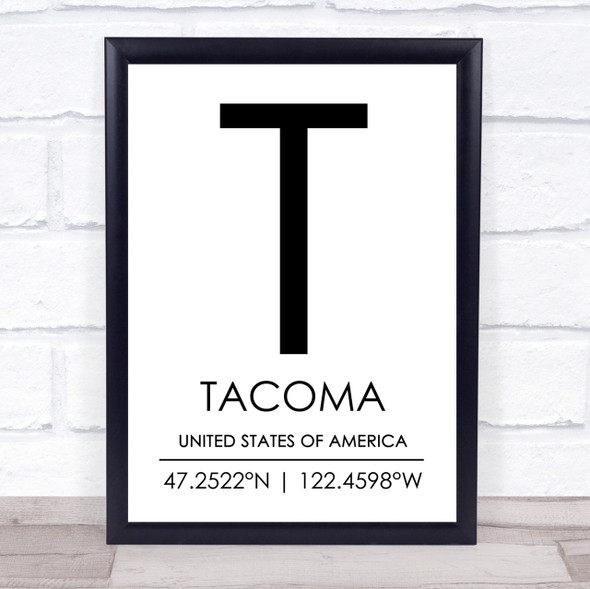 Tacoma United States Of America Coordinates World City Quote Print