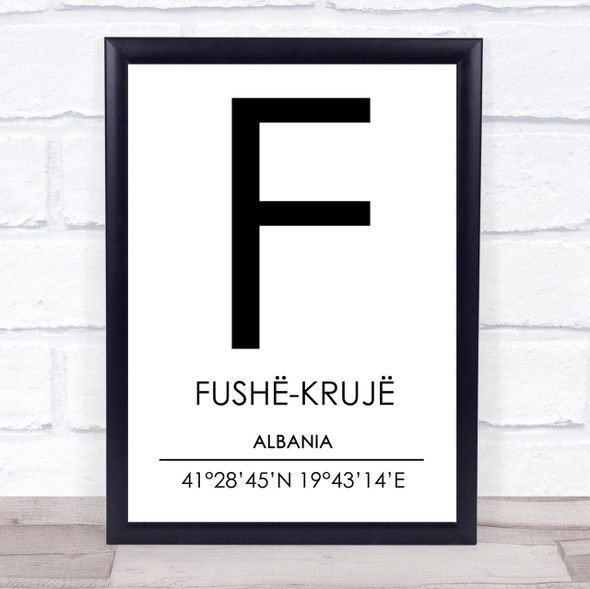 Fushe Kruje Albania Coordinates Travel Print