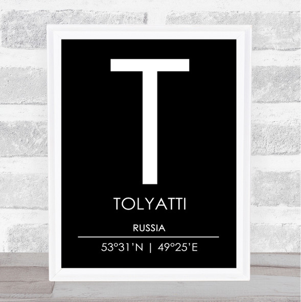 Tolyatti Russia Coordinates Black & White World City Travel Print