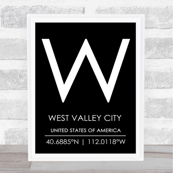 West Valley City United States Of America Coordinates Black & White Quote Print