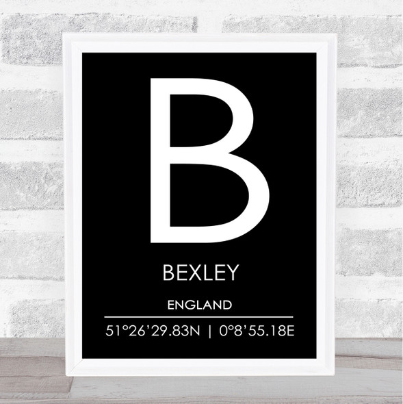 Bexley England Coordinates Black & White World City Travel Print