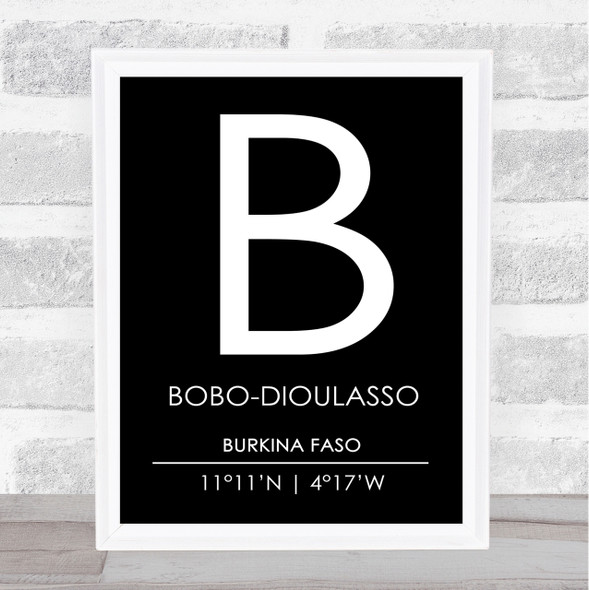 Bobo Dioulasso Burkina Faso Coordinates Black & White Travel Print