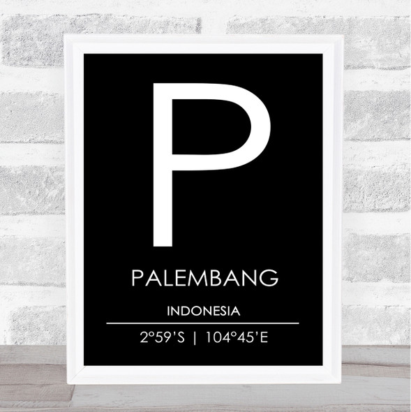 Palembang Indonesia Coordinates Black & White Travel Print