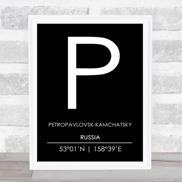 Petropavlovsk Kamchatsky Russia Coordinates Black & White World City Quote Print