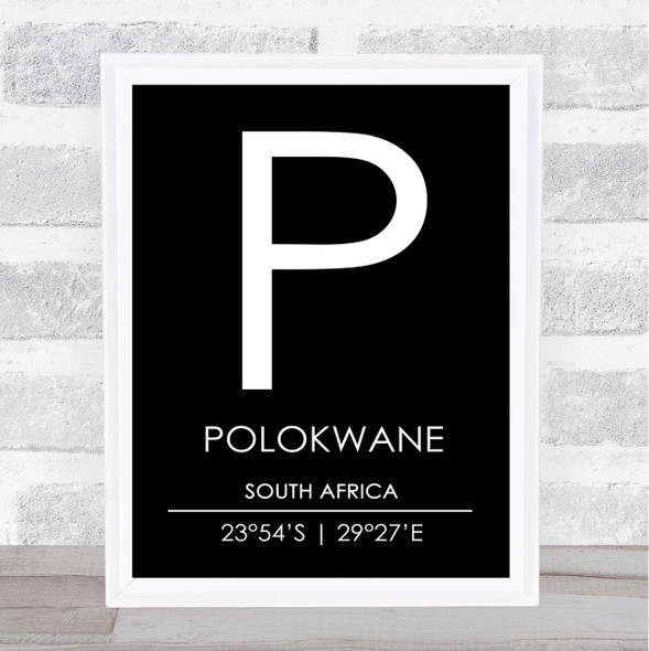 Polokwane South Africa Coordinates Black & White Travel Print