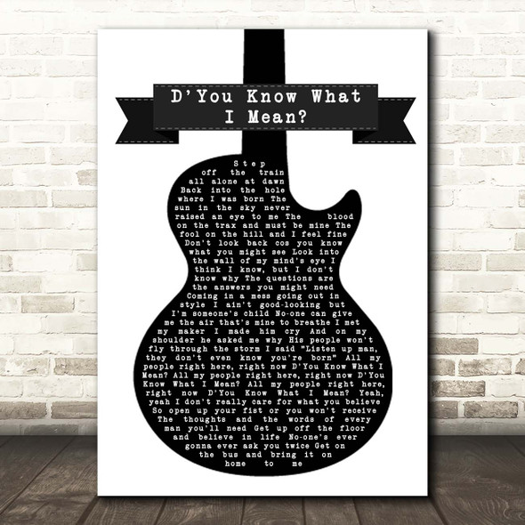 Oasis D'You Know What I Mean Black & White Guitar Song Lyric Print