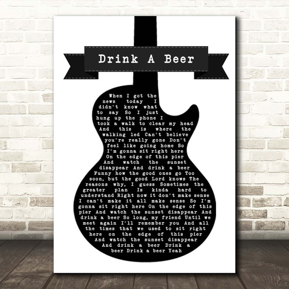 Luke Bryan Drink A Beer Black & White Guitar Song Lyric Print