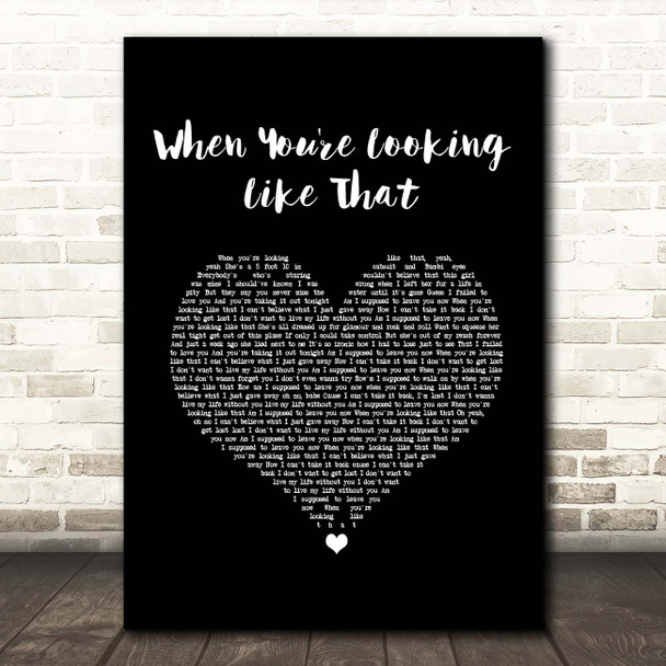 Westlife When You're Looking Like That Black Heart Song Lyric Print