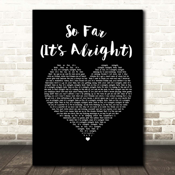 The 1975 So Far (It's Alright) Black Heart Song Lyric Print