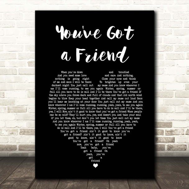 Carole King You've Got a Friend Black Heart Song Lyric Print