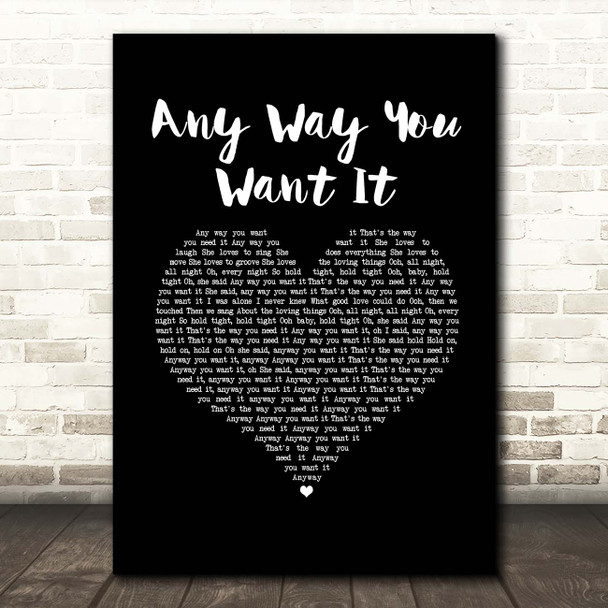 Journey Any Way You Want It Black Heart Song Lyric Print