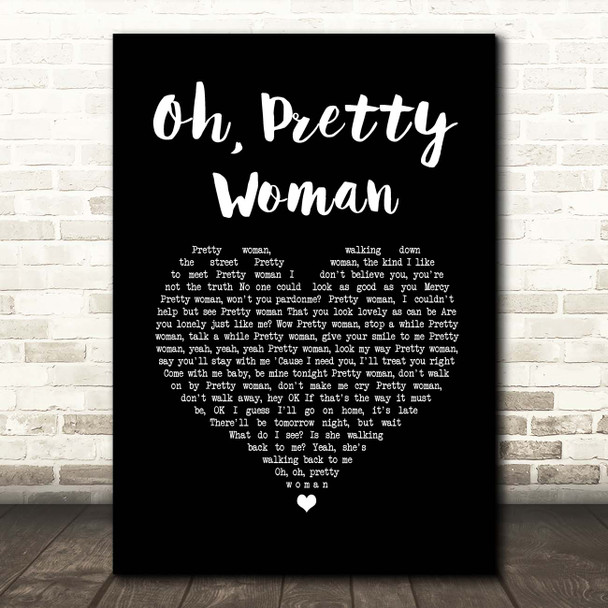 Roy Orbison Oh, Pretty Woman Black Heart Song Lyric Print