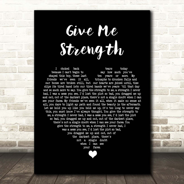 Snow Patrol Give Me Strength Black Heart Song Lyric Print