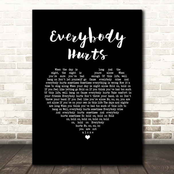 R.E.M. Everybody Hurts Black Heart Song Lyric Print