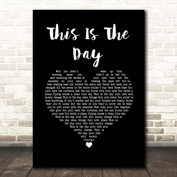 The The This Is The Day Black Heart Song Lyric Print
