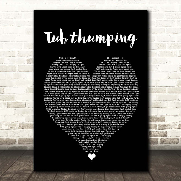 Chumbawamba Tubthumping Black Heart Song Lyric Print