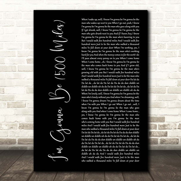 The Proclaimers I'm Gonna Be (500 Miles) Black Script Song Lyric Print