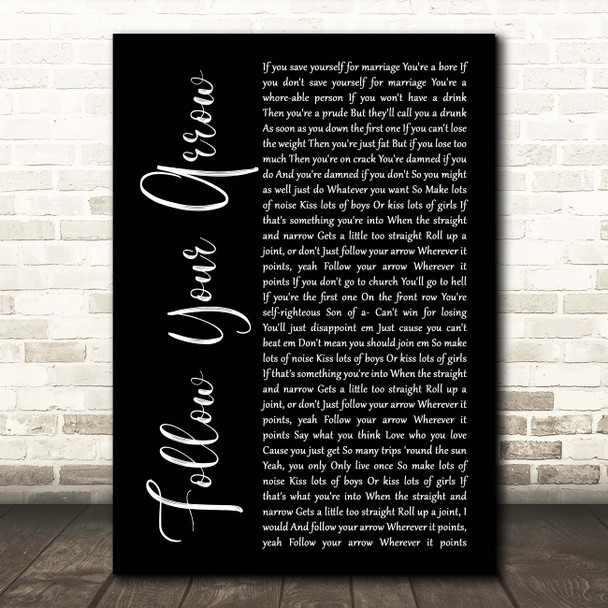 Kacey Musgraves Follow Your Arrow Black Script Song Lyric Print