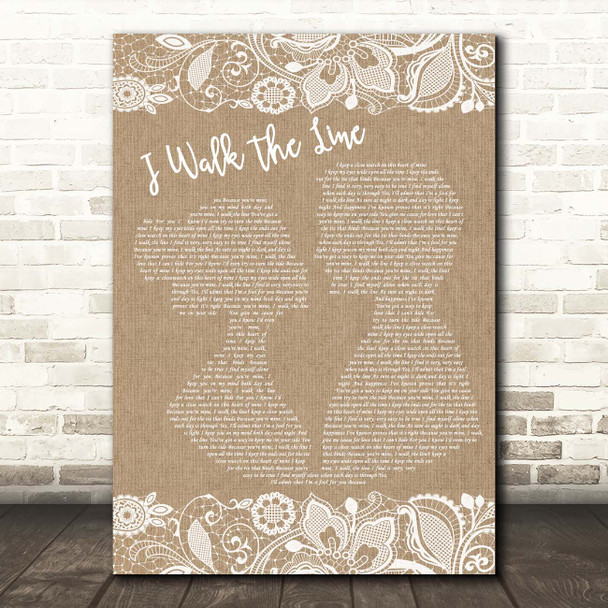 Johnny Cash I Walk The Line Burlap & Lace Song Lyric Print