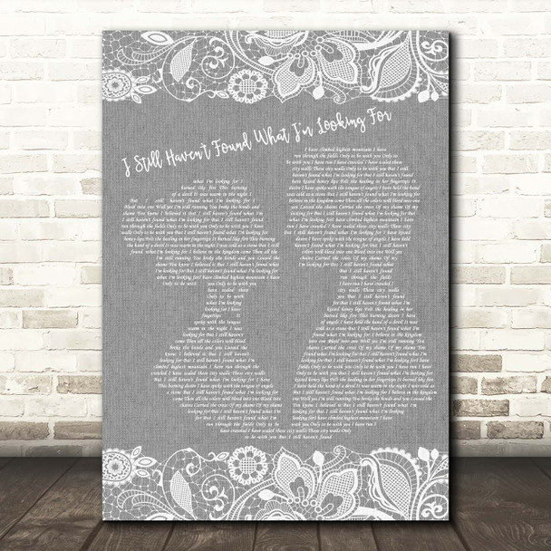 U2 I Still Haven't Found What I'm Looking For Grey Burlap & Lace Song Lyric Print