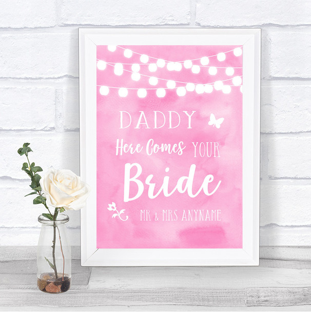 Baby Pink Watercolour Lights Daddy Here Comes Your Bride Wedding Sign