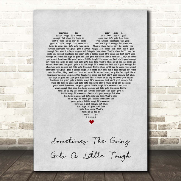 Finn Sometimes The Going Gets A Little Tough Grey Heart Song Lyric Print