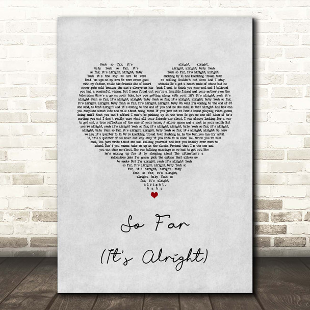 The 1975 So Far (It's Alright) Grey Heart Song Lyric Print