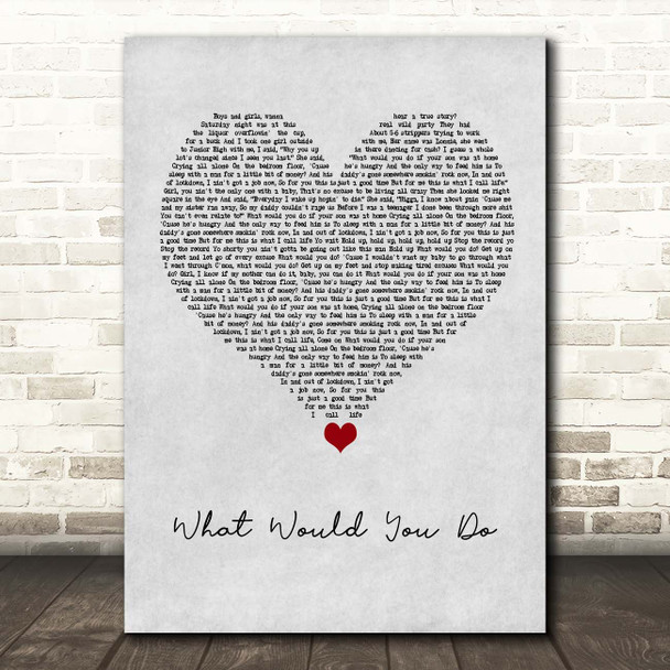 City High What Would You Do Grey Heart Song Lyric Print
