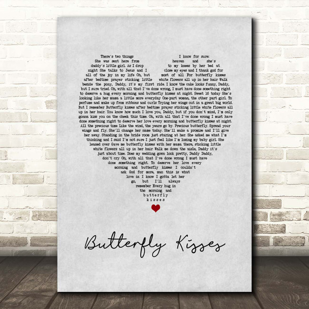 Bob Carlisle Butterfly Kisses Grey Heart Song Lyric Print