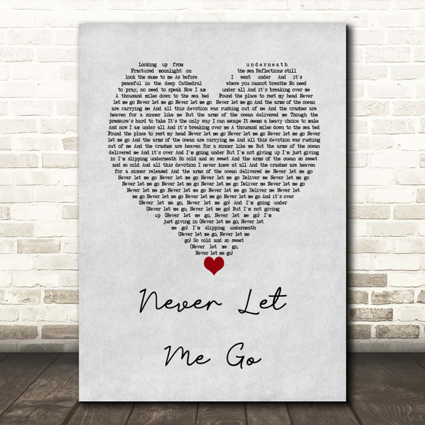 Florence + The Machine Never Let Me Go Grey Heart Song Lyric Print
