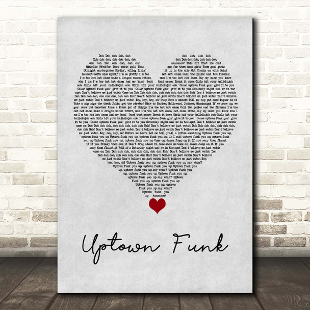 Mark Ronson Uptown Funk Grey Heart Song Lyric Print