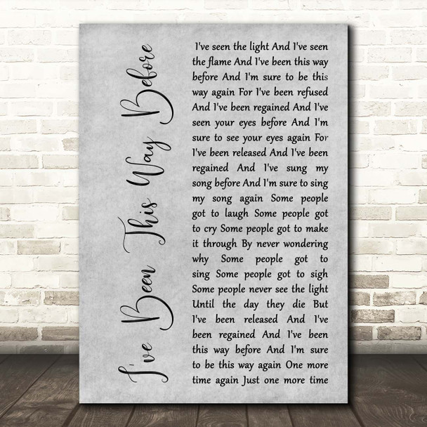 Neil Diamond I've Been This Way Before Grey Rustic Script Song Lyric Print