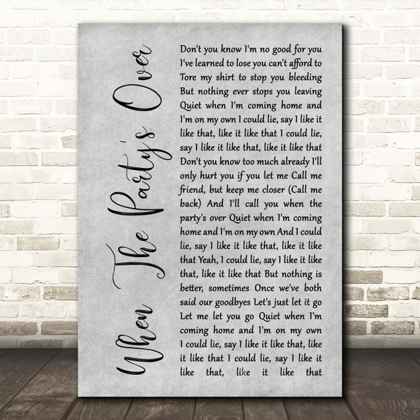 Billie Eilish When The Party's Over Grey Rustic Script Song Lyric Print