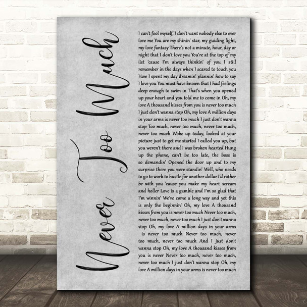 Luther Vandross Never Too Much Grey Rustic Script Song Lyric Print