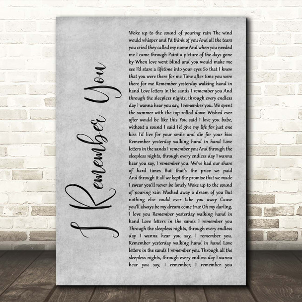 Skid Row I Remember You Grey Rustic Script Song Lyric Print