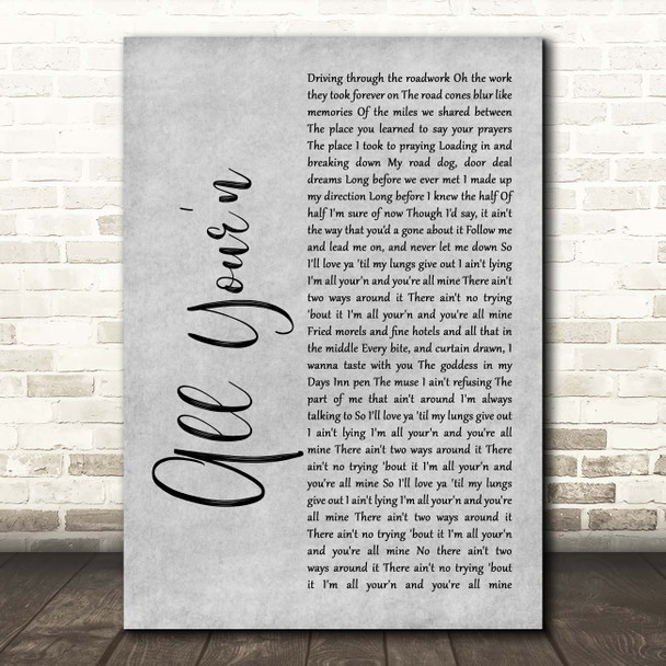 Tyler Childers All Your'n Grey Rustic Script Song Lyric Print