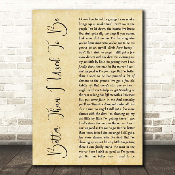 Tim McGraw Better Than I Used To Be Rustic Script Song Lyric Print