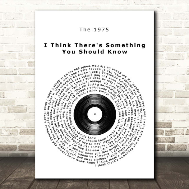 The 1975 I Think There's Something You Should Know Vinyl Record Song Lyric Print