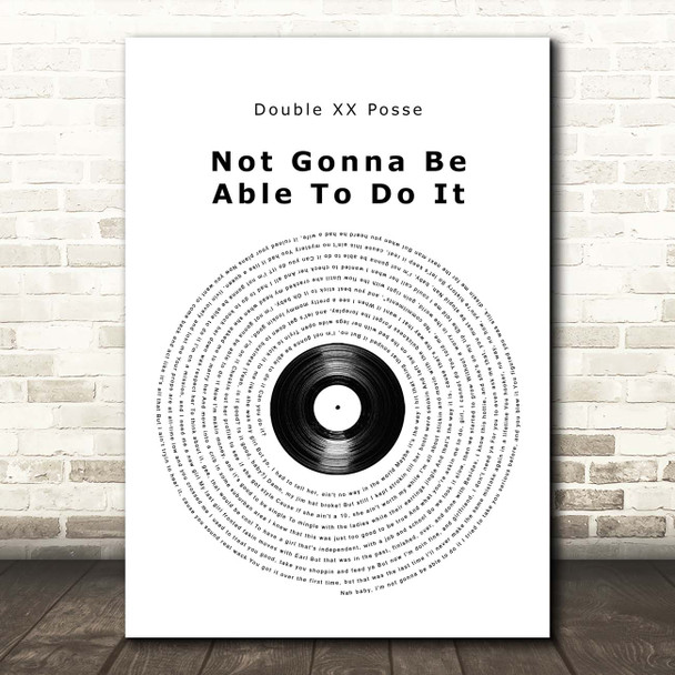 Double XX Posse Not Gonna Be Able To Do It Vinyl Record Song Lyric Print