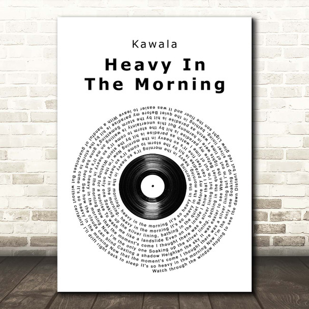 Kawala Heavy In The Morning Vinyl Record Song Lyric Print