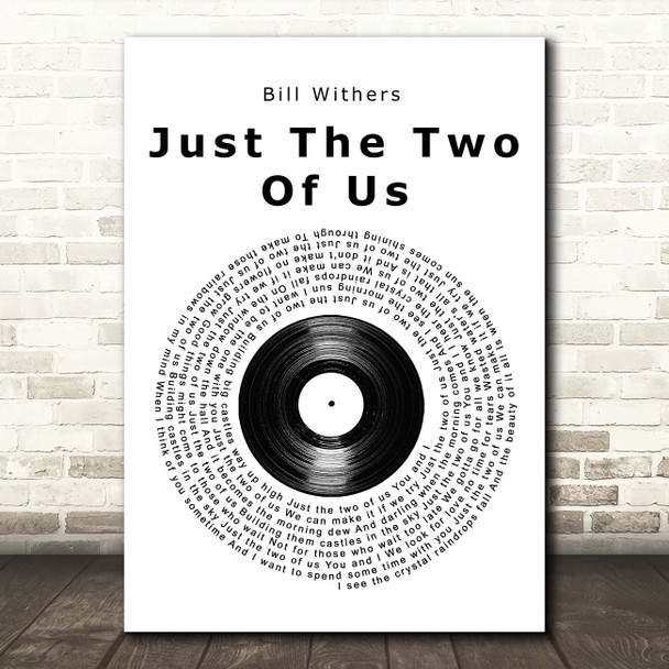 Bill Withers Just The Two Of Us Vinyl Record Song Lyric Print