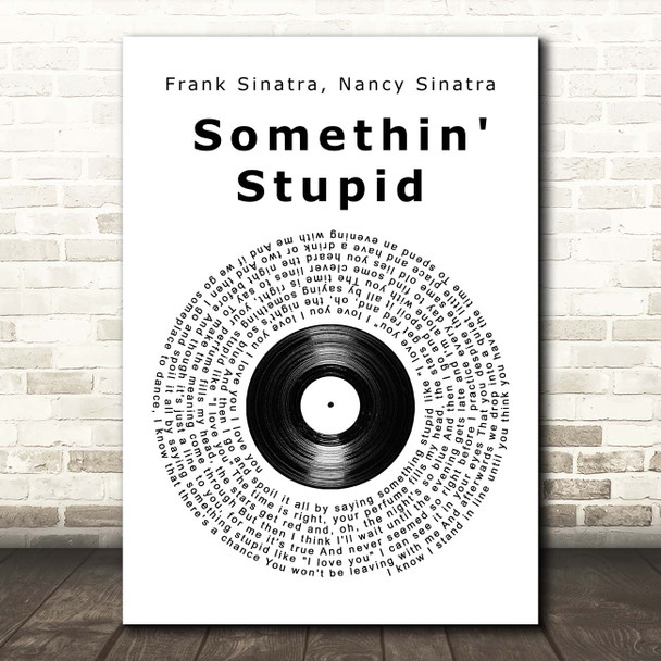 Frank Sinatra, Nancy Sinatra Somethin' Stupid Vinyl Record Song Lyric Print