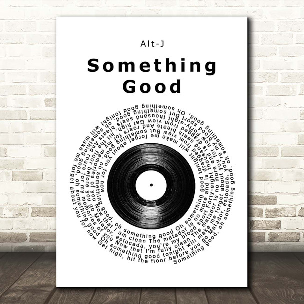 alt-J Something Good Vinyl Record Song Lyric Print