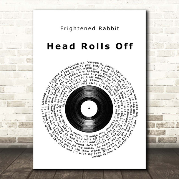 Frightened Rabbit Head Rolls Off Vinyl Record Song Lyric Print